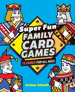 Super Fun Family Card Games - Schmitt, Corinne