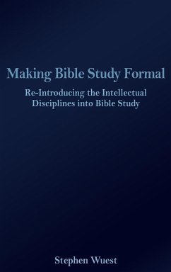 Making Bible Study Formal - Wuest, Stephen