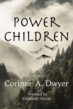 Power Children: Volume 1 - Dwyer, Corinne A.