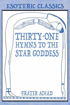 Thirty-One Hymns to the Star Goddess - Achad, Frater