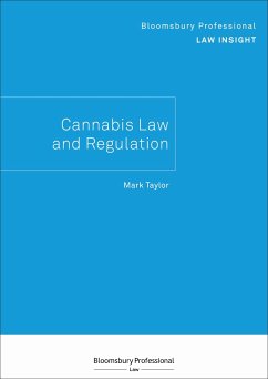 Bloomsbury Professional Law Insight - Cannabis Law and Regulation - Taylor, Mark