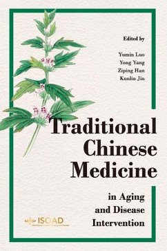 Traditional Chinese Medicine in Aging and Disease Intervention - Luo, Yumin; Yang, Yong; Han, Ziping; Jin, Kunlin