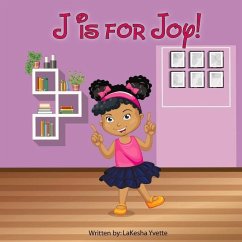 J Is for Joy: Volume 1 - Yvette, Lakesha