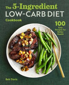 The 5-Ingredient Low-Carb Diet Cookbook - Davis, Bek