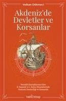 Akdenizde Devletler ve Korsanlar - Dökmeci, Volkan