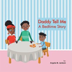 Daddy Tell Me a Bedtime Story - Jackson, Angela M.