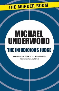 The Injudicious Judge - Underwood, Michael