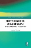 Television and the Embodied Viewer (eBook, PDF)