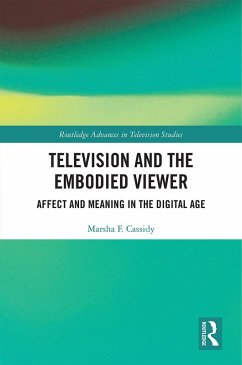 Television and the Embodied Viewer (eBook, PDF) - Cassidy, Marsha F.