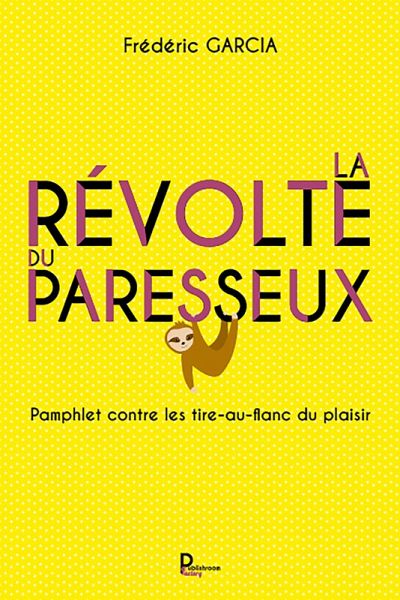La révolte du paresseux (eBook, ePUB) La révolte du paresseux (eBook, ePUB)