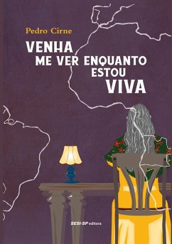 Cover Venha me ver enquanto estou viva (eBook, ePUB)