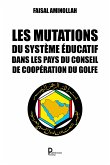 Les mutations du système éducatif dans les pays du Conseil de coopération du Golfe (eBook, ePUB)