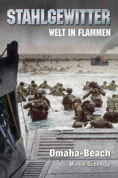 Stahlgewitter – Welt in Flammen: Omaha-Beach (eBook, ePUB) - Schempp, Martin