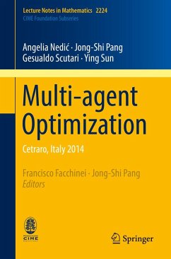 Multi-agent Optimization (eBook, PDF) - Nedic, Angelia; Pang, Jong-Shi; Scutari, Gesualdo; Sun, Ying