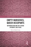 Empty Nurseries, Queer Occupants (eBook, ePUB)