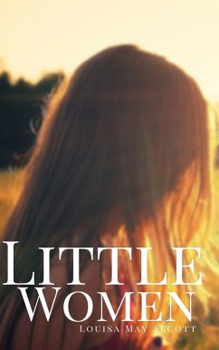 Little Women (eBook, ePUB) - Alcott, Louisa May