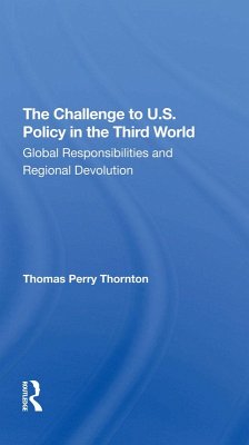 The Challenge To U.S. Policy In The Third World (eBook, PDF) - Thornton, Thomas P