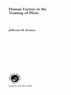 Human Factors in the Training of Pilots (eBook, ePUB) - Koonce, Jefferson M.