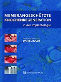 Membrangeschützte Knochenregeneration in der Implantologie (eBook, ePUB)