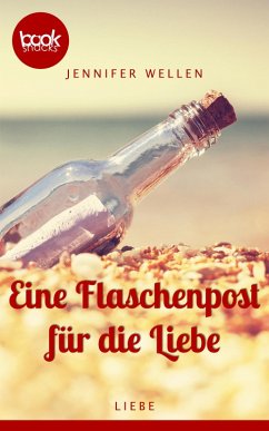 Eine Flaschenpost für die Liebe (eBook, ePUB) - Wellen, Jennifer