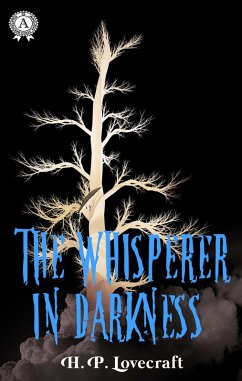 The Whisperer in Darkness (eBook, ePUB) - Lovecraft, H. P.