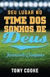 Seu Lugar no Time dos Sonhos de Deus... - Bild 1