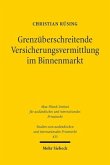 Grenzüberschreitende Versicherungsvermittlung im Binnenmarkt