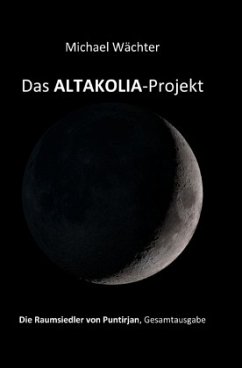 Das ALTAKOLIA-Projekt - Wächter, Michael