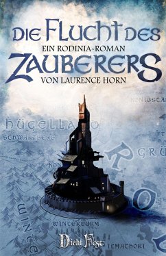 Die Flucht des Zauberers / Rodinia Bd.2 - Horn, Laurence