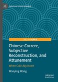 Chinese Currere, Subjective Reconstruction, and Attunement