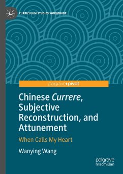 Chinese Currere, Subjective Reconstruction, and Attunement - Wang, Wanying