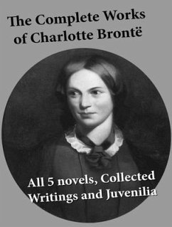 The Complete Works of Charlotte Brontë (eBook, ePUB) - Brontë, Charlotte
