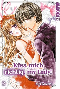 Küss mich richtig, my Lady! Bd.2 - Kayoru