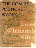 The Complete Works of James Whitcomb Riley (eBook, ePUB)