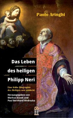 Das Leben des heiligen Philipp Neri - Aringhi, Paolo