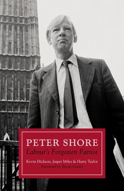 Peter Shore (eBook, ePUB) - Hickson, Kevin; Taylor, Harry; Miles, Jasper
