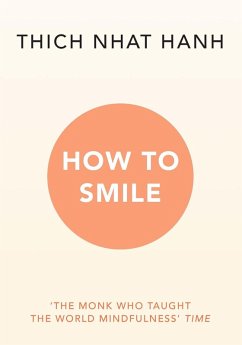 How to Smile (eBook, ePUB) - Hanh, Thich Nhat