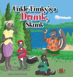 Uncle funky's a Drunk Skunk