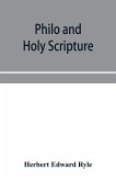 Philo and Holy Scripture; or, The quotations of Philo from the books of the Old Testament, with introduction and notes