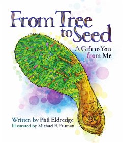 From Tree to Seed: A Gift to You from Me (eBook, ePUB) - Eldredge, Phil