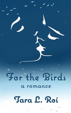 For the Birds (eBook, ePUB) - Roí, Tara L.