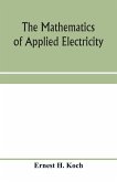 The mathematics of applied electricity