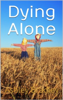 Dying Alone (eBook, ePUB) - Bradley, Ashley