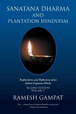 Sanatana Dharma and Plantation Hinduism (Second Edition Volume 1)
