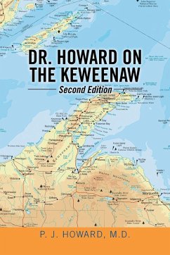 Dr. Howard on the Keweenaw - Howard M. D., P. J.