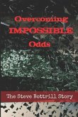 Overcoming Impossible Odds: The Steve Bottrill Story