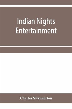 Indian nights' entertainment, or, Folk-tales from the upper Indus - Swynnerton, Charles