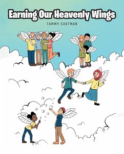 Earning Our Heavenly Wings - Eastman, Tammy