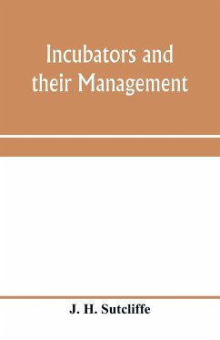 Incubators and their management - H. Sutcliffe, J.