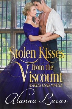 Stolen Kisses from the Viscount: A Stolen Kisses Novella (eBook, ePUB) Cover Stolen Kisses from the Viscount: A Stolen Kisses Novella (eBook, ePUB)